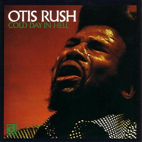 Otis Rush Cold Day in Hell (LP)